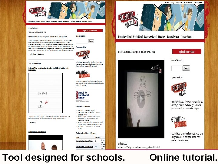 Tool designed for schools. Online tutorial. 