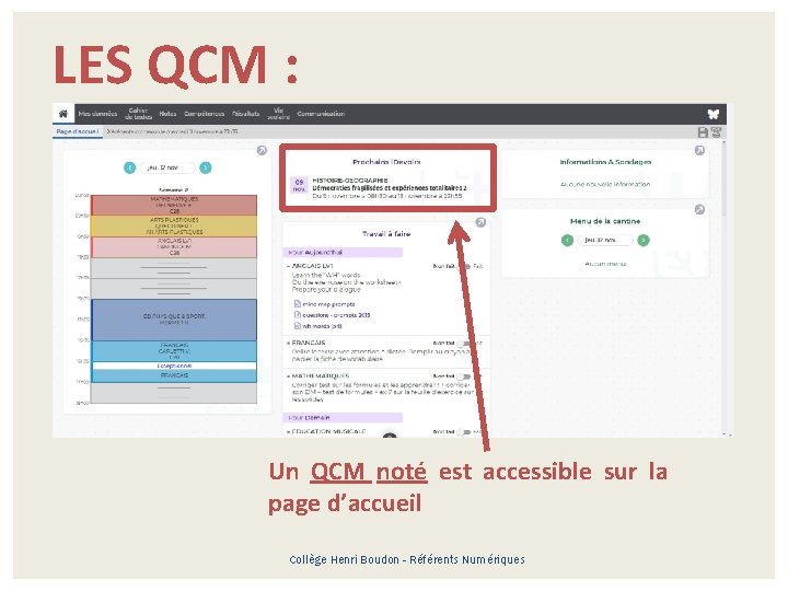 LES QCM : Un QCM noté est accessible sur la page d’accueil Collège Henri