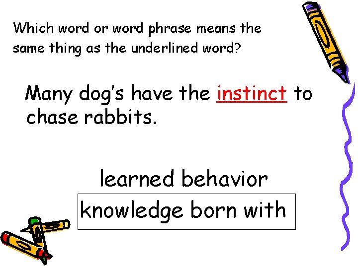 Which word or word phrase means the same thing as the underlined word? Many