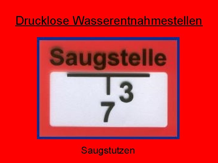 Drucklose Wasserentnahmestellen Saugstutzen 