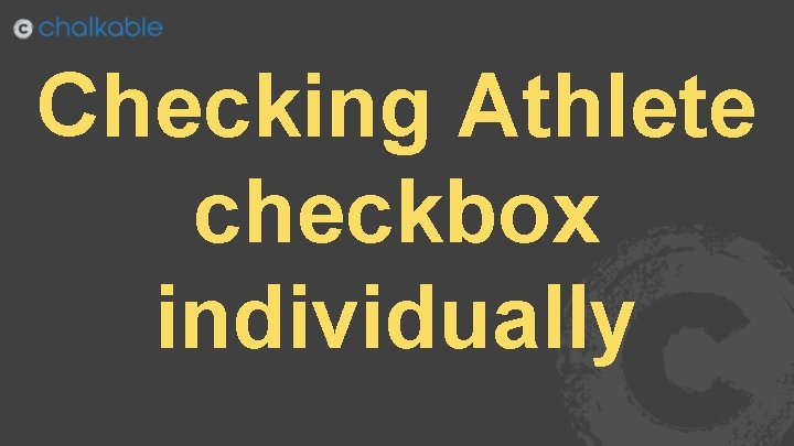 Checking Athlete checkbox individually 