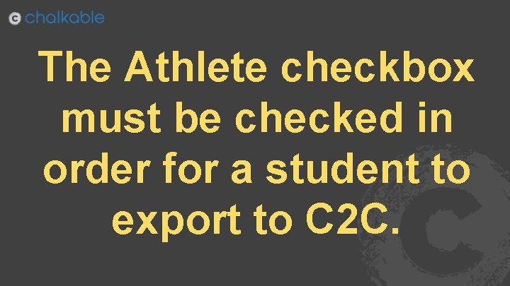 The Athlete checkbox must be checked in order for a student to export to