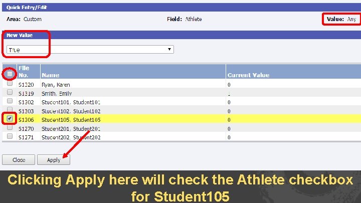 Clicking Apply here will check the Athlete checkbox for Student 105 