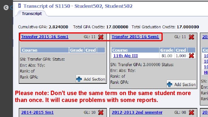 Please note: Don’t use the same term on the same student more than once.