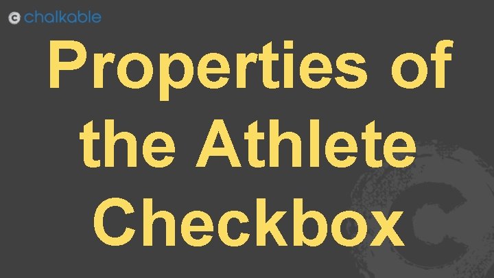 Properties of the Athlete Checkbox 