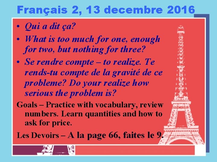 Français 2, 13 decembre 2016 • Qui a dit ça? • What is too