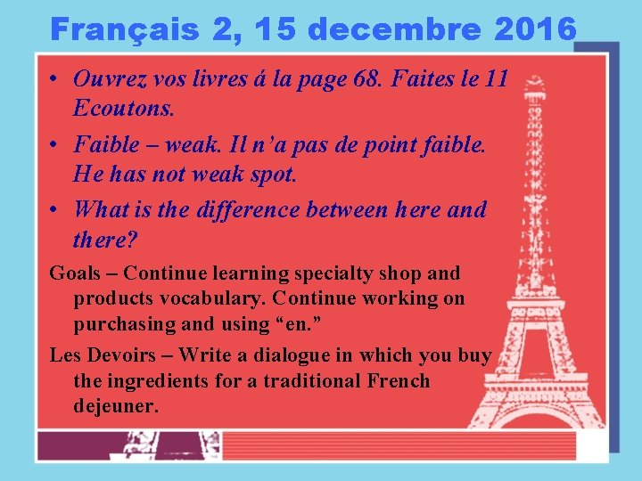 Français 2, 15 decembre 2016 • Ouvrez vos livres á la page 68. Faites