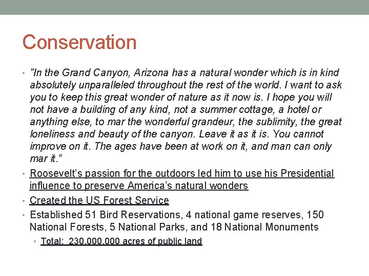 Conservation • "In the Grand Canyon, Arizona has a natural wonder which is in