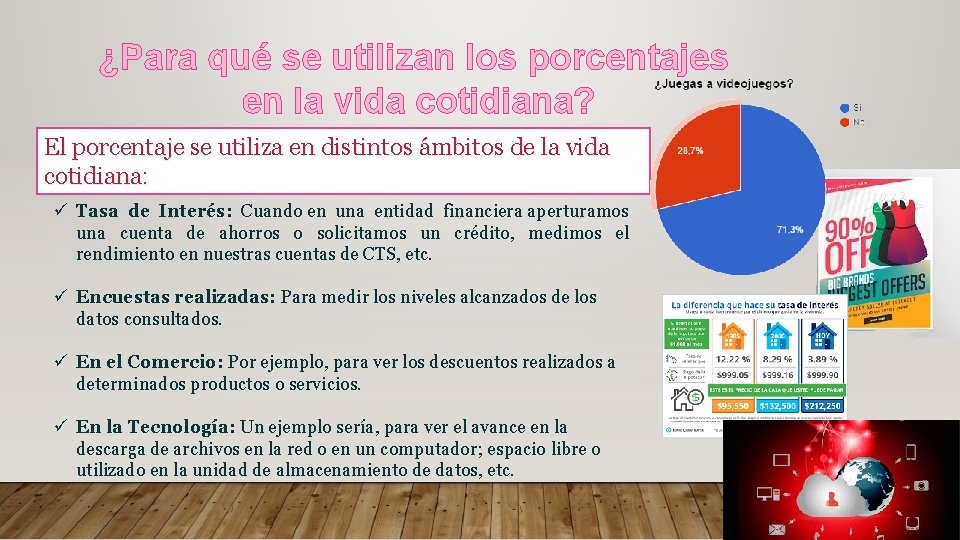 ¿Para qué se utilizan los porcentajes en la vida cotidiana? El porcentaje se utiliza
