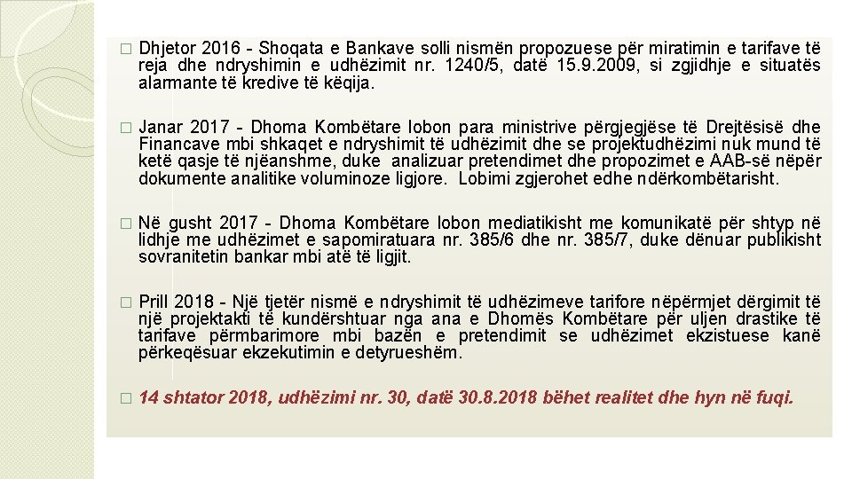 � Dhjetor 2016 - Shoqata e Bankave solli nismën propozuese për miratimin e tarifave