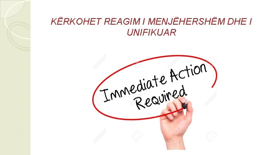 KËRKOHET REAGIM I MENJËHERSHËM DHE I UNIFIKUAR 