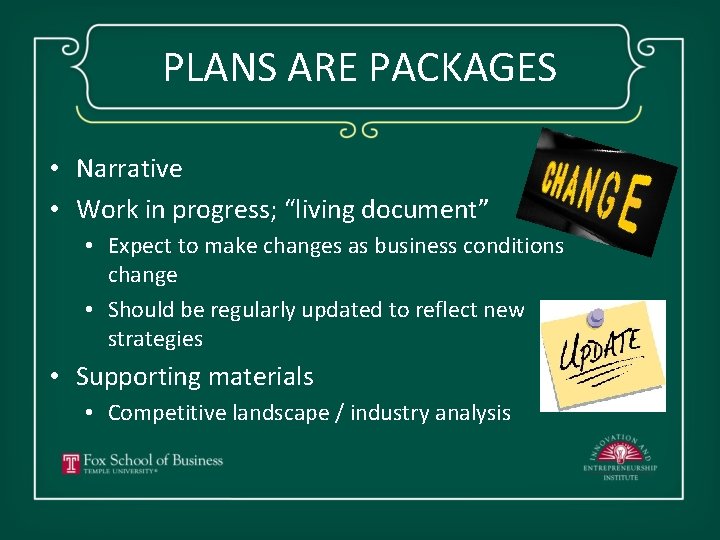 PLANS ARE PACKAGES • Narrative • Work in progress; “living document” • Expect to