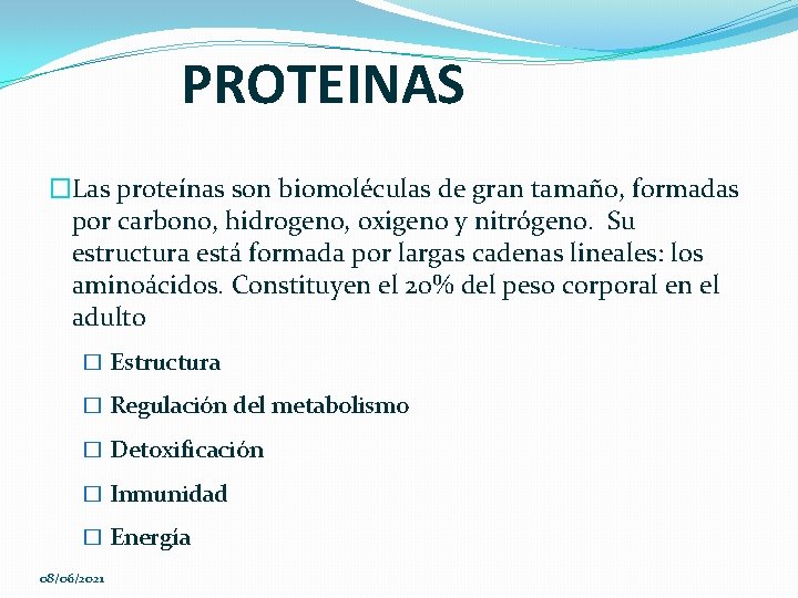PROTEINAS �Las proteínas son biomoléculas de gran tamaño, formadas por carbono, hidrogeno, oxigeno y