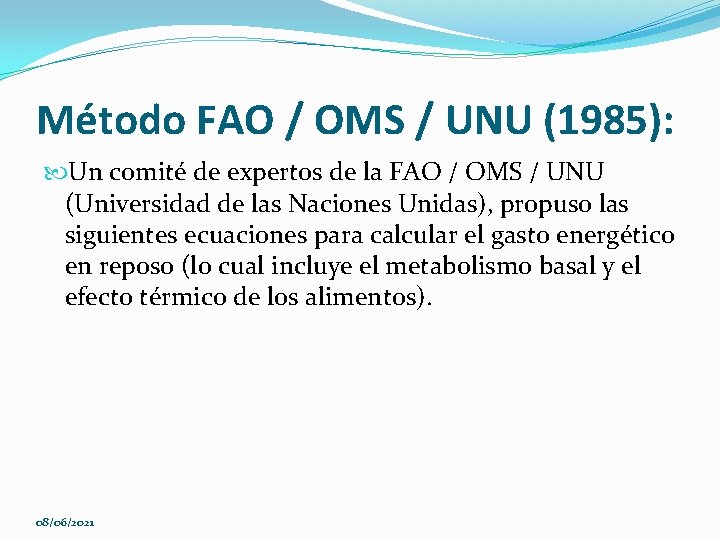 Método FAO / OMS / UNU (1985): Un comité de expertos de la FAO