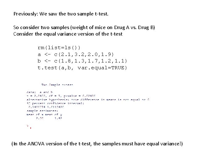 Previously: We saw the two sample t-test. So consider two samples (weight of mice Previously: We saw the two sample t-test. So consider two samples (weight of mice
