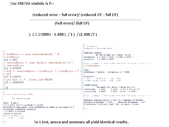Our ANOVA statistic is f=: (reduced error – full error)/ (reduced DF – full Our ANOVA statistic is f=: (reduced error – full error)/ (reduced DF – full