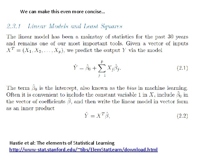 We can make this even more concise… Hastie et al: The elements of Statistical We can make this even more concise… Hastie et al: The elements of Statistical