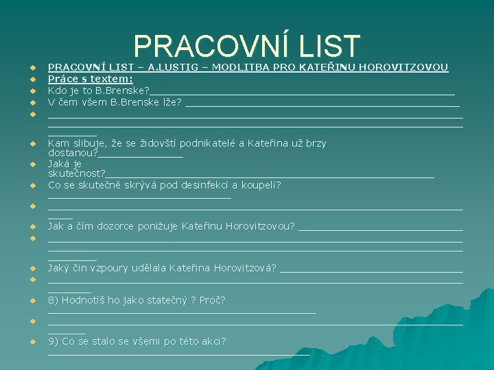 u u u u PRACOVNÍ LIST – A. LUSTIG – MODLITBA PRO KATEŘINU HOROVITZOVOU