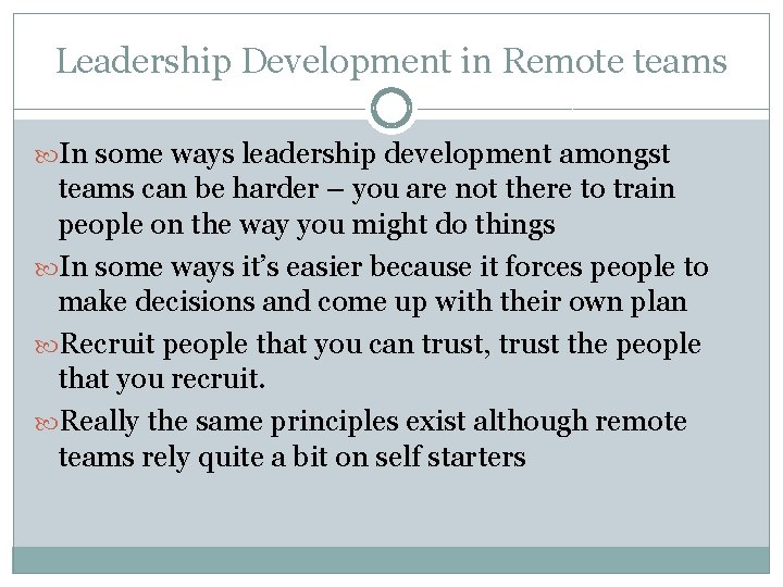 Leadership Development in Remote teams In some ways leadership development amongst teams can be