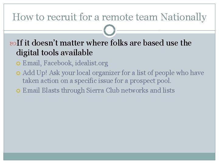 How to recruit for a remote team Nationally If it doesn’t matter where folks