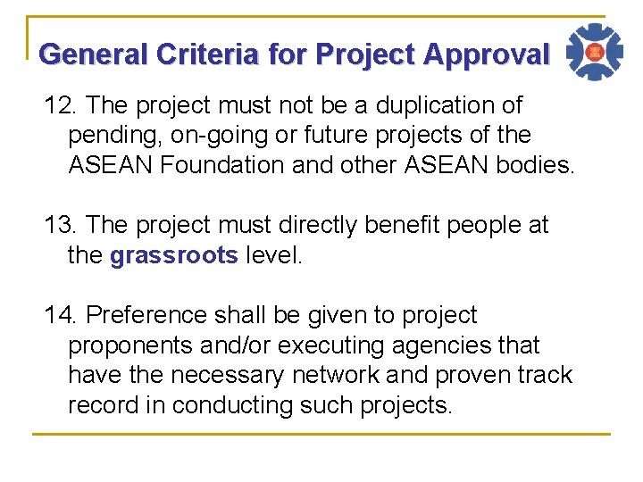 General Criteria for Project Approval 12. The project must not be a duplication of