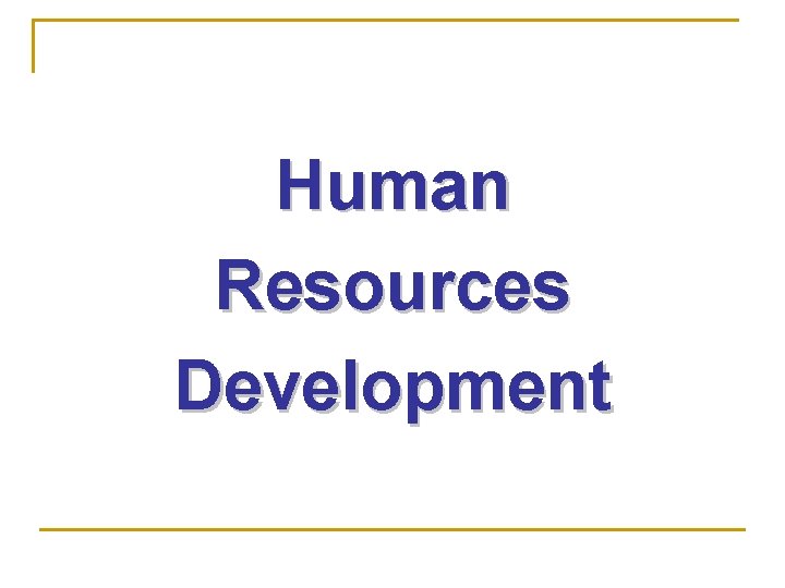 Human Resources Development 