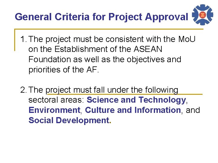 General Criteria for Project Approval 1. The project must be consistent with the Mo.