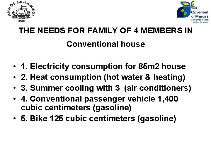 THE NEEDS FOR FAMILY OF 4 MEMBERS IN Conventional house • • 1. Electricity