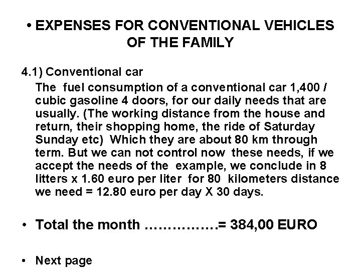  • EXPENSES FOR CONVENTIONAL VEHICLES OF THE FAMILY 4. 1) Conventional car The