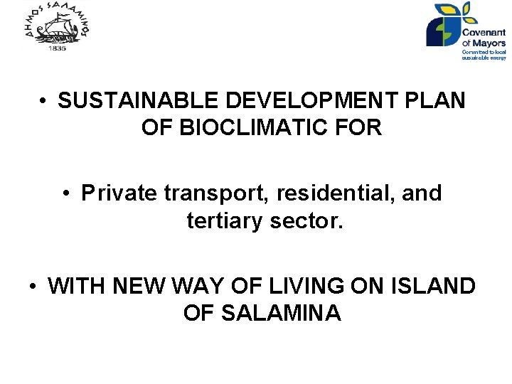  • SUSTAINABLE DEVELOPMENT PLAN OF BIOCLIMATIC FOR • Private transport, residential, and tertiary