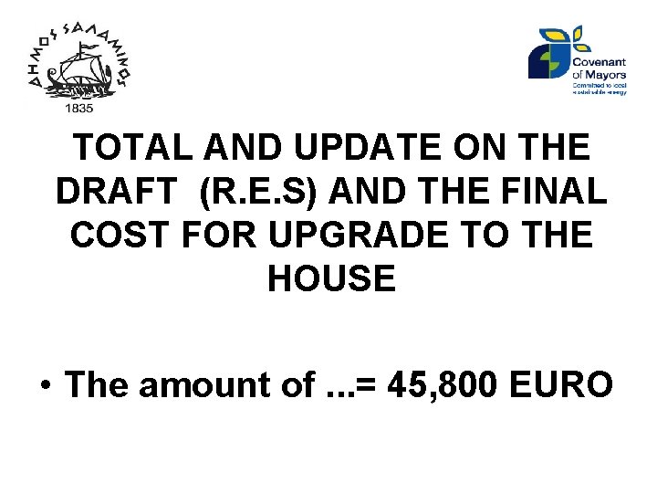 TOTAL AND UPDATE ON THE DRAFT (R. E. S) AND THE FINAL COST FOR