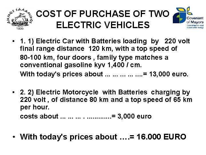 COST OF PURCHASE OF TWO ELECTRIC VEHICLES • 1. 1) Electric Car with Batteries