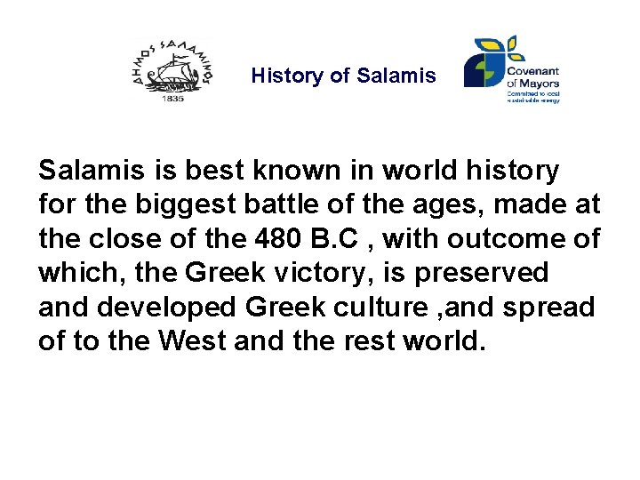 History of Salamis is best known in world history for the biggest battle of