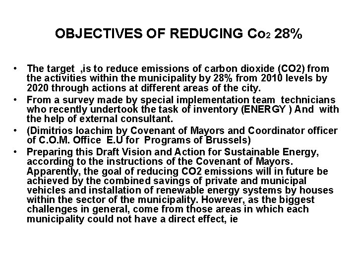 OBJECTIVES OF REDUCING Co 2 28% • The target , is to reduce emissions