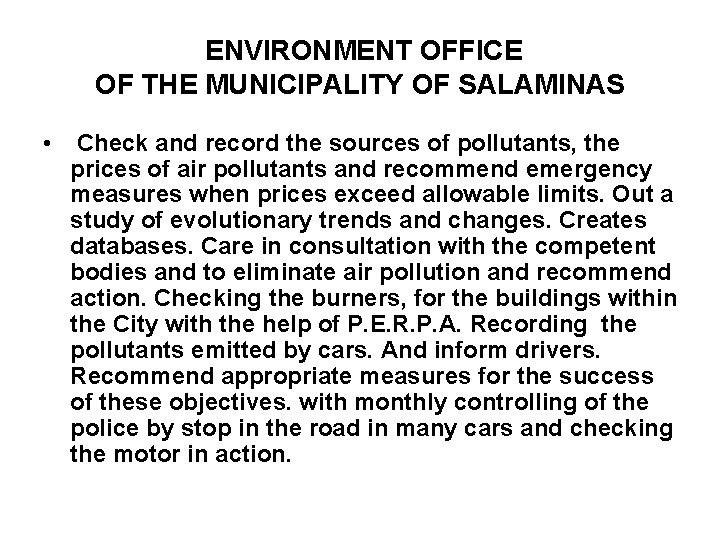 ENVIRONMENT OFFICE OF THE MUNICIPALITY OF SALAMINAS • Check and record the sources of