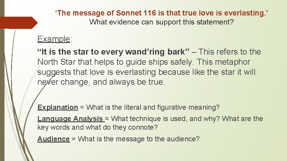 ‘The message of Sonnet 116 is that true love is everlasting. ’ What evidence