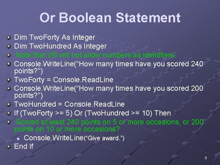Or Boolean Statement Dim Two. Forty As Integer ‘ Dim Two. Hundred As Integer Or Boolean Statement Dim Two. Forty As Integer ‘ Dim Two. Hundred As Integer