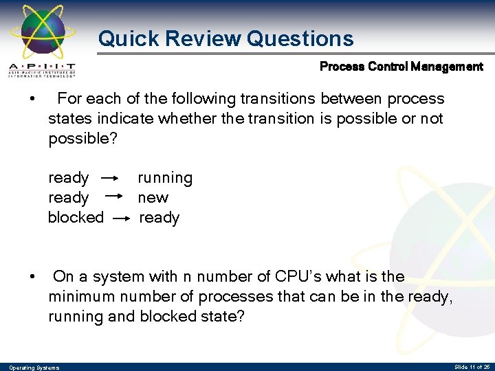 Quick Review Questions Process Control Management • For each of the following transitions between