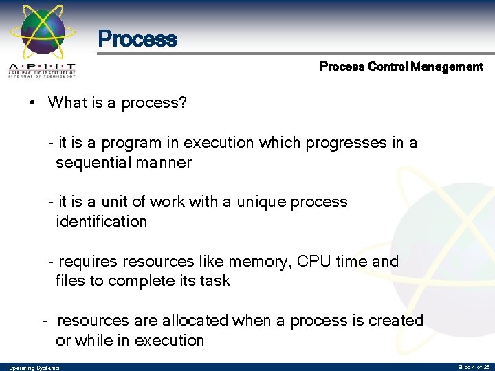 Process Control Management • What is a process? - it is a program in