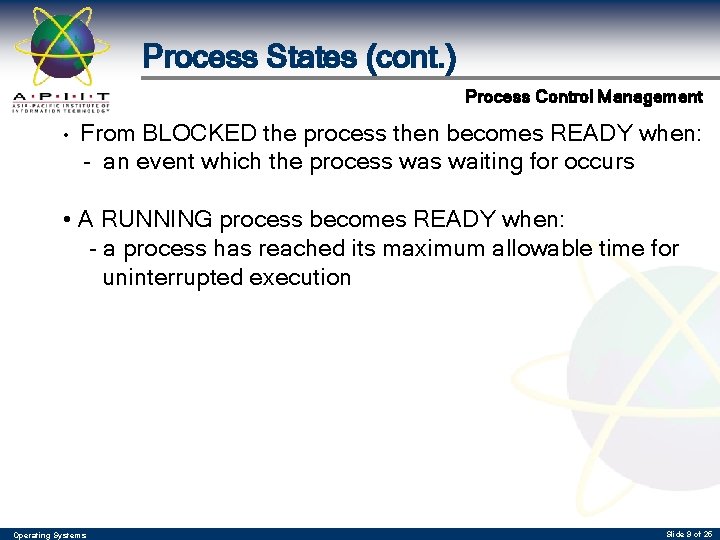 Process States (cont. ) Process Control Management • From BLOCKED the process then becomes