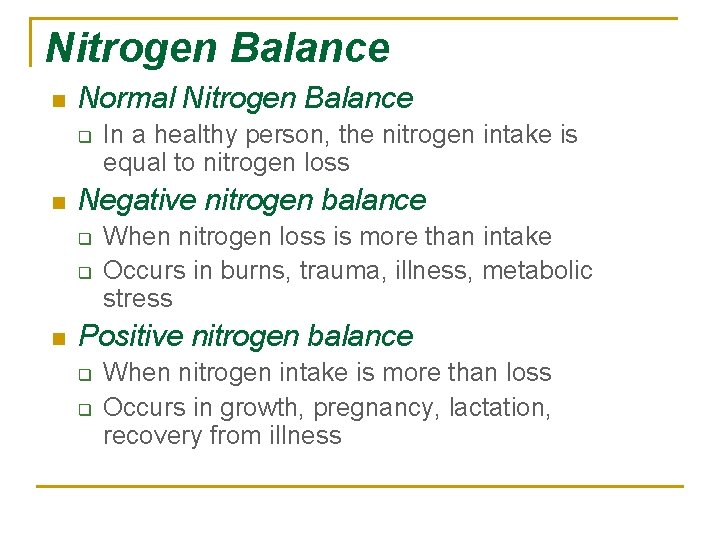 Nitrogen Balance n Normal Nitrogen Balance q n Negative nitrogen balance q q n