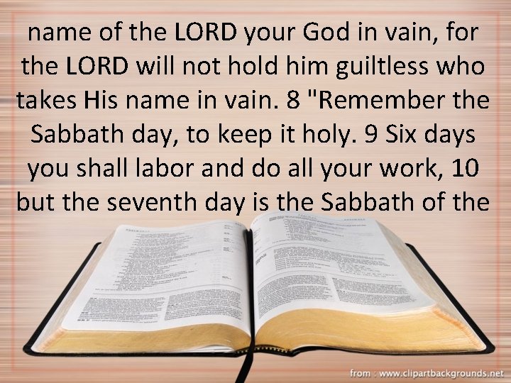 name of the LORD your God in vain, for the LORD will not hold