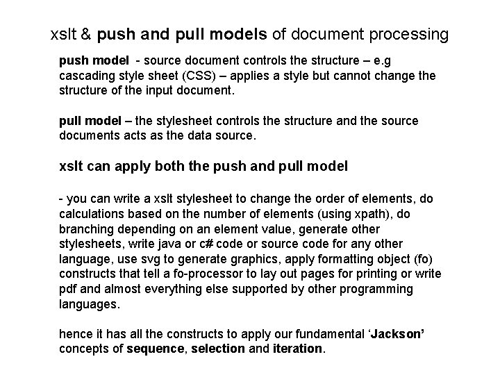 xslt & push and pull models of document processing push model - source document