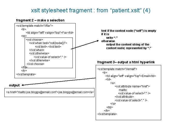 xslt stylesheet fragment : from “patient. xslt” (4) fragment 2 – make a selection
