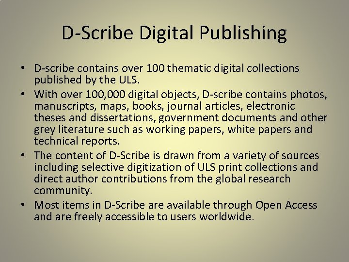 D-Scribe Digital Publishing • D-scribe contains over 100 thematic digital collections published by the