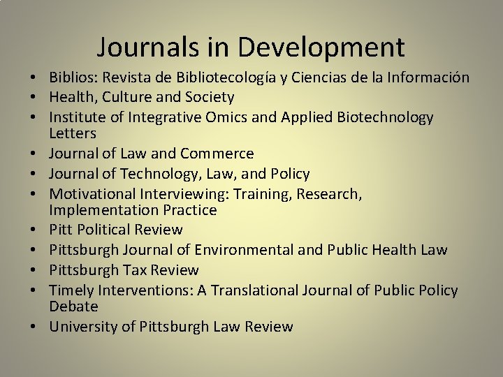 Journals in Development • Biblios: Revista de Bibliotecología y Ciencias de la Información •
