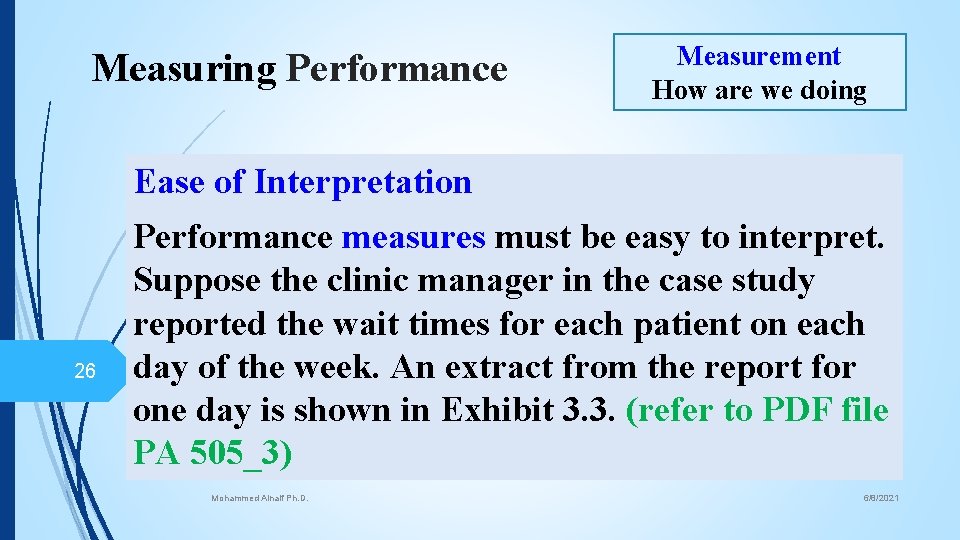 Measuring Performance Measurement How are we doing Ease of Interpretation 26 Performance measures must