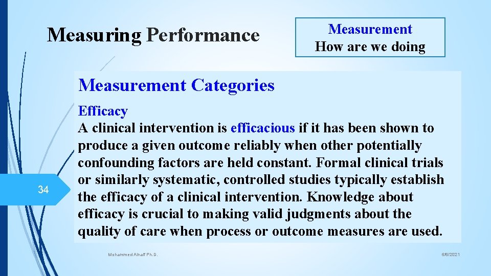 Measuring Performance Measurement How are we doing Measurement Categories 34 Efficacy A clinical intervention