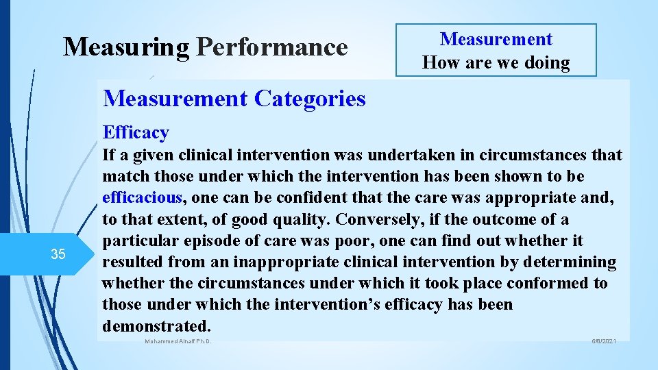 Measuring Performance Measurement How are we doing Measurement Categories Efficacy 35 If a given