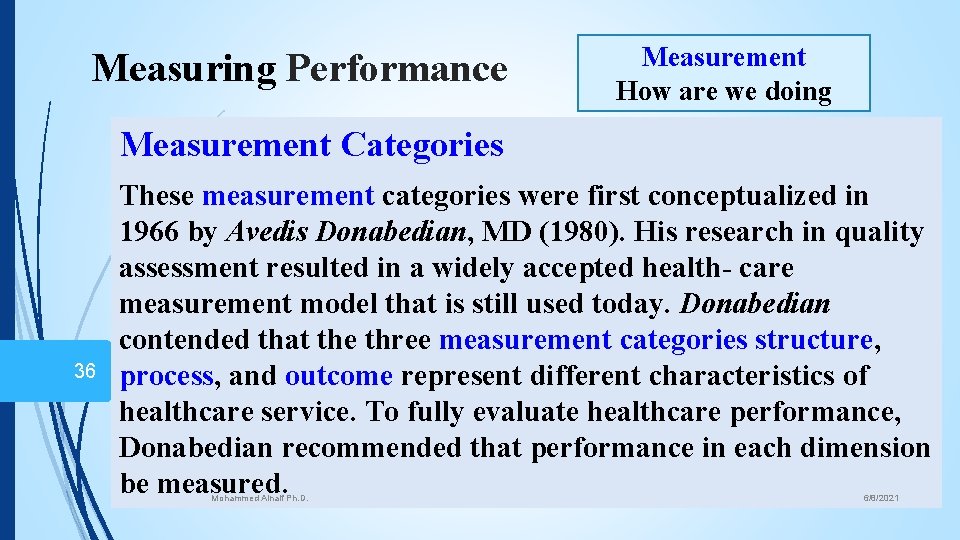 Measuring Performance Measurement How are we doing Measurement Categories 36 These measurement categories were